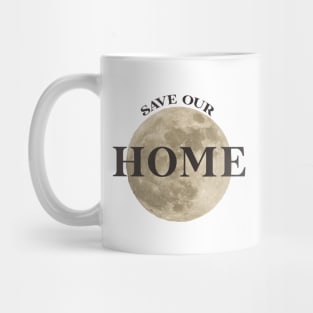 Save our home Mug